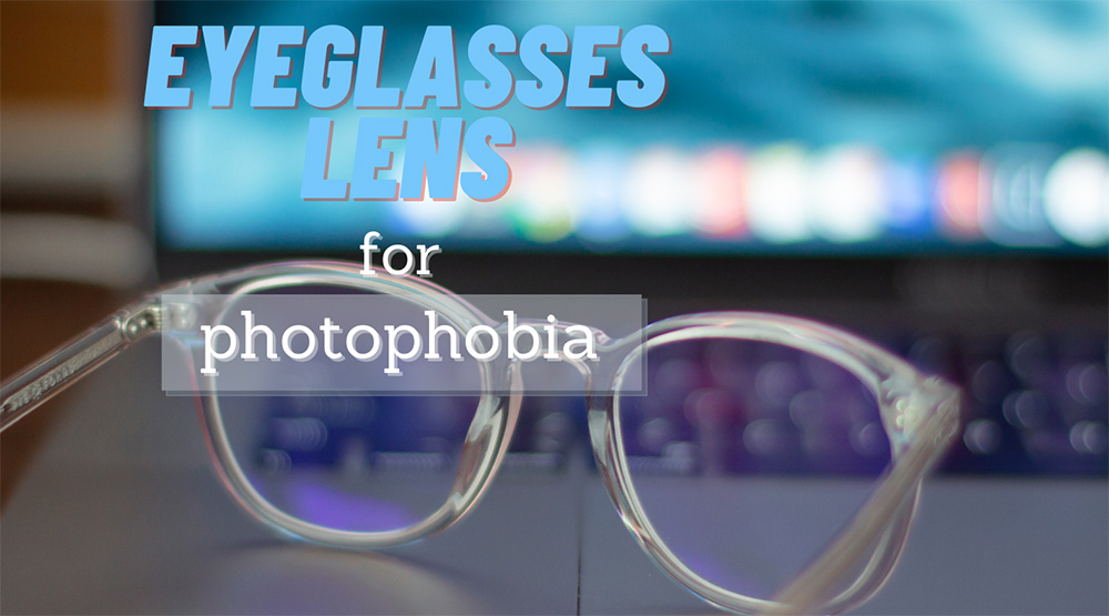 eyeglasses for photophobia